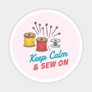 Keep Calm & Sew On Magnet